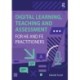 Digital Learning, Teaching and Assessment for HE and FE Practitioners