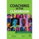 Coaching in the Classroom: Bringing out the best in learners