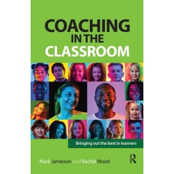 Coaching in the Classroom: Bringing out the best in learners