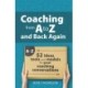 Coaching from A to Z and back again: 52 Ideas, tools and models for great coaching conversations