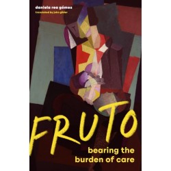 FRUTO: Women, Mothering, and the Politics of Care