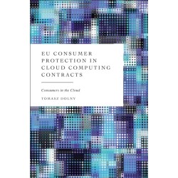 EU Consumer Protection in Cloud Computing Contracts: Consumers in the Cloud