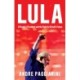Lula: A People's President and the Fight for Brazil's Future