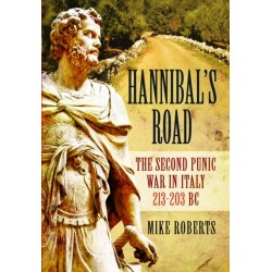 Hannibal's Road: The Second Punic War in Italy 213-203 BC