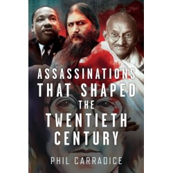 Assassinations that Shaped the Twentieth Century