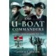 The U-Boat Commanders: Knight’s Cross Holders, 1939–1945