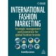 International Fashion Marketing: Strategic Management and Promotion for Global Fashion Brands