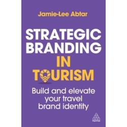 Strategic Branding in Tourism: Build and Elevate Your Travel Brand Identity