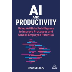 AI and Productivity: Using Artificial Intelligence to Improve Processes and Unlock Potential