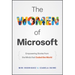 The Women of Microsoft: Empowering Stories from the Minds that Coded the World
