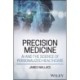 The Precision Medicine, AI and the Science of Personalized Healthcare