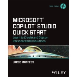 Microsoft Copilot Studio Quick Start: Learn to Create and Deploy Personalized AI Solutions