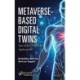 Metaverse-Based Digital Twins: Specialized Healthcare Applications