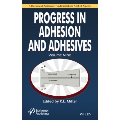 Progress in Adhesion and Adhesives, Volume 9