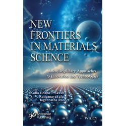 New Frontiers in Materials Science: Interdisciplinary Approaches to Innovation and Technologies
