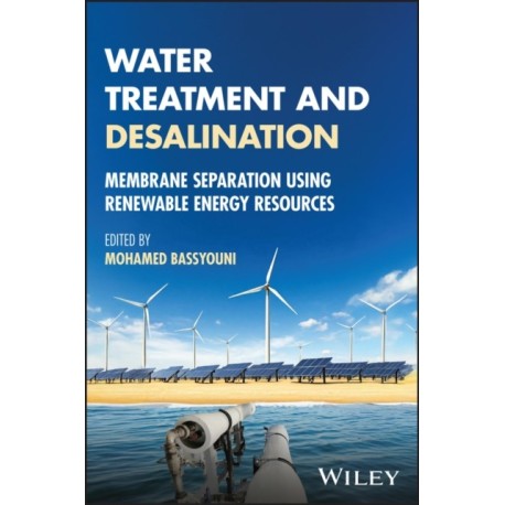 Water Treatment and Desalination: Membrane Separation using Renewable Energy Resources
