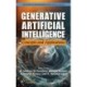Generative Artificial Intelligence: Concepts and Applications