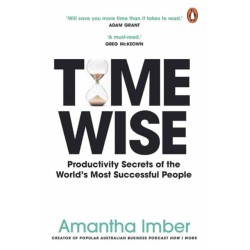 Time Wise: Powerful Habits, More Time, Greater Joy