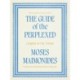 The Guide of the Perplexed: Complete in One Volume