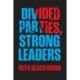 Divided Parties, Strong Leaders