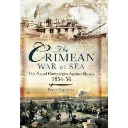 The Crimean War at Sea: The Naval Campaigns Against Russia 1854-56