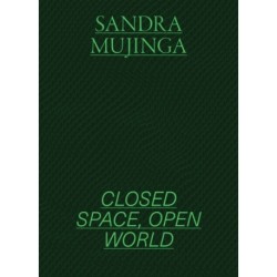 Sandra Mujinga: Closed Space, Open World