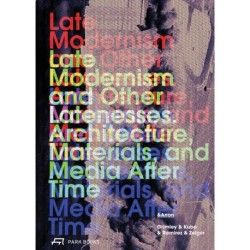 Late Modernism and Other Latenesses