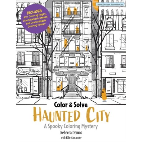 Color & Sleuth: Haunted City: A Spooky Coloring Mystery - Includes 40+ Coloring Pages, Clue Notebook Sheets, and Downloadable Coloring Poster
