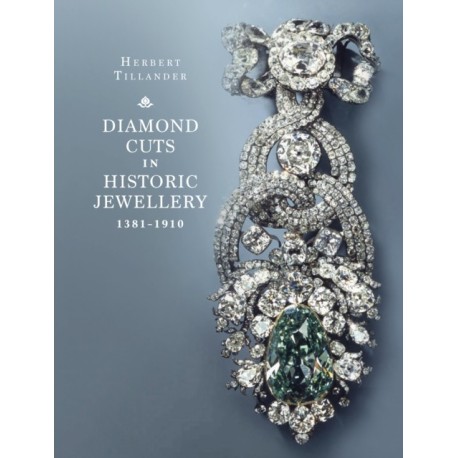 Diamond Cuts in Historic Jewellery 1381-1910