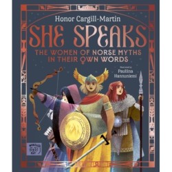 She Speaks: The Women of Norse Myths in their Own Words