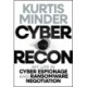 Cyber Recon: My Life in Cyber Espionage and Ransomware Negotiation