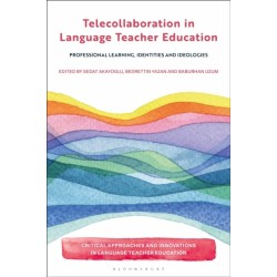 Telecollaboration in Language Teacher Education: Professional Learning, Identities and Ideologies