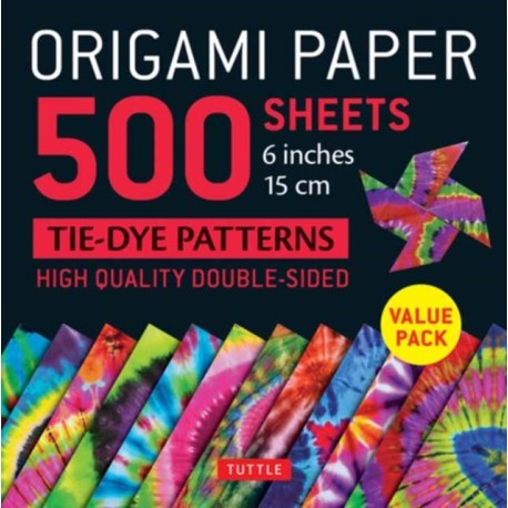 Origami Paper 500 sheets Tie-Dye Patterns 6" (15 cm): Tuttle Origami Paper: Double-Sided Origami Sheets Printed with 12 Designs (Instructions for 6 Projects Included)