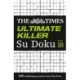 The Times Ultimate Killer Su Doku Book 18: 200 of the Deadliest Su Doku Puzzles