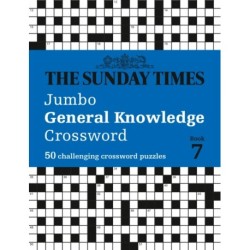 The Sunday Times Jumbo General Knowledge Crossword Book 7: 50 General Knowledge Crosswords