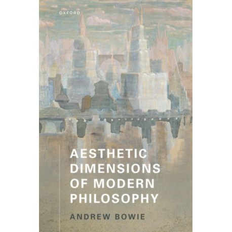 Aesthetic Dimensions of Modern Philosophy