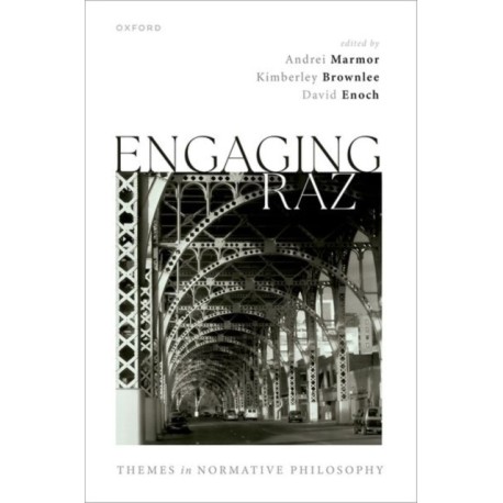 Engaging Raz: Themes in Normative Philosophy