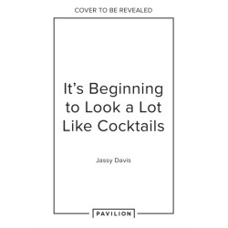 It's Beginning to Look a Lot Like Cocktails: Festive Favourites for the Most Wonderful Time of the Year