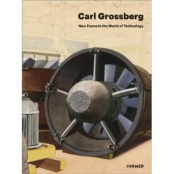Carl Grossberg: New Forms in the World of Technology