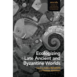 Ecologizing Late Ancient and Byzantine Worlds