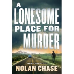 A Lonesome Place for Murder: An Ethan Brand Mystery