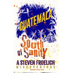 Guatemala: High Life, Low Life