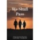 We Shall Pass