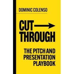 Cut-Through: The pitch and presentation playbook