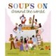 Soup's On Around the World