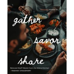 Gather, Savor, Share: Beloved Staff Meals from the Aiana Kitchen