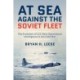 At Sea Against the Soviet Fleet: The Evolution of U.S. Navy Operational Intelligence in the Cold War
