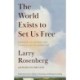 The World Exists to Set Us Free: Straight-Up Dharma for Living a Life of Awareness