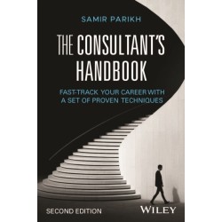 The Consultant's Handbook: Fast-Track Your Career with a Set of Proven Techniques