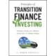 Principles of Transition Finance Investing: Finding Alpha in a World Adapting to Climate Change
